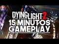 DYING LIGHT 2: STAY HUMAN - 15 MINUTOS DE GAMEPLAY | DYING LIGHT 2 GAMEPLAY