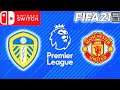 Leeds Vs. Manchester United (Premier League) Fifa 21 Nintendo Switch