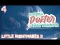 Mental Breakdance Lawan Dokter Lemak Berlapis | Little Nightmares 2 Indonesia #4