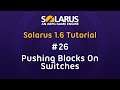 Solarus 1.6 Tutorial [en] - #26: Pushing blocks on switches
