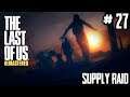 The Last of Us™ Remastered: Factions - Supply Raid #27