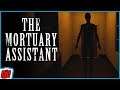 The Mortuary Assistant | Prototype Demo | Indie Horror Game