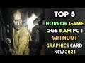 TOP 5  HORROR GAMES FOR 2GB RAM PC HIGH GRAPHICS SCARY HORROR GAMES 2021