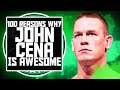 100 Reasons Why John Cena is Awesome