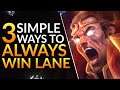 3 SIMPLE WAYS to ALWAYS WIN LANE - THE Complete Guide for ALL ROLES - League of Legends Pro Guide