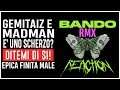 BANDO RMX - MADMAN GEMITAIZ E ANNA | REACTION Arcade Boyz
