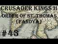 Crusader Kings 2 - Holy Fury: Order of St. Thomas (Pandya) #43