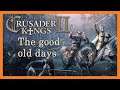 Crusader Kings 2 - TGOD 👑 001 - The Good Old Days - The Frisian Coast is Long 👑