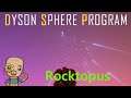 Ep13 A little bit of time lapse : Dyson Sphere program