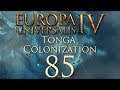Europa Universalis IV | Tonga Colonization | Episode 85
