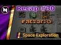 Factorio Space Exploration - Day 30 Recap - ORBITAL STATION