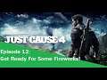 Get Ready For Some Fireworks! - Just Cause 4- Ep. 12 - #SinisterMisfits