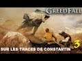 GREEDFALL - #28 - SUR LES TRACES DE CONSTANTIN #3 - PC - 1440P