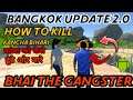 How To Kill Kancha Bihari || Bangkok Mission Update || Kancha In Bangkok || New Update 2.0