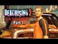 Let's Play Dead Rising 2: Case Zero-Part 1-Getting Stranded