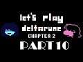 MY LOVE HATE RELATIONSHIP WITH BIRDLY AT ITS PEAK - Let's Play - Deltarune Chapter 2 (PART 10)