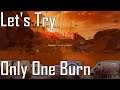 Only One Burn - An Hilarious Take on a Classic Formula - Let's Try