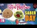 SABER DAY! | SLIME RANCHER (Greek Gameplay | Part 78)