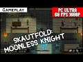 Skautfold: Moonless Knight Gameplay PC Ultra | 1080p - GTX 1060 - i5 2500 Test