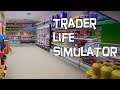 Trader Life Simulator - How to be a Filthy Rich Trader - Gameplay 2021