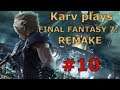 Crash 'n' Burn | Karv Plays FINAL FANTASY VII REMAKE #10
