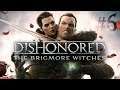 Dishonored: The Brigmore Witches [#6] - На побегушках