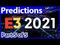 E3 2021 Predictions - Part 5