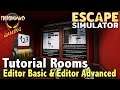 Escape Simulator TUTORIAL ROOMS Presentation : Editor Basic & Editor Advanced