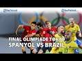 Final Sepak Bola Putra Olimpiade Tokyo 2021, Brazil vs Spanyol