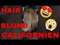 HAIR COLORATION BLOND  CALIFORNIEN COMMENT DONNER LA LUMIÈRE ET ENLEVER LE TEMP QUI PASSE