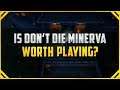 Is Don't Die Minerva Worth Buying? [Don't Die Minerva Review]