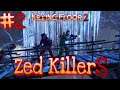 Killing Floor 2; Zed Killers - Game Night Highlights 2; Teamwork Makes a Dream Work