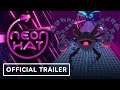 NeonHat - Official Launch Trailer