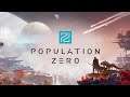 Population Zero First Impressions Review!!