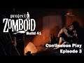Project Zomboid: Build 41 - Episode 3