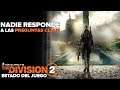 The Division 2-Sotg 12-02-2020-Nadie responde a las preguntas clave