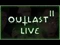 THE SCARIEST GAME EVER - Outlast 2 - FIRST TIME PLAYTHROUGH - Live Stream