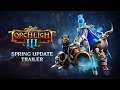 Torchlight III - Spring Update Launch Trailer