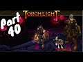 Torchlight -  Part 40 - Boss  Alric