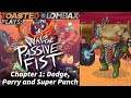 Way of the Passive Fist - Part 01 - Dodge, Parry and Super Punch!