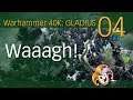 WH40K GLADIUS ~ Waaagghhh ~ 04 The Nekron Tomb