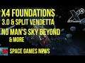 X4 Foundations 3.0 Update & Split Vendetta DLC, No Man's Sky Beyond - Space Games News 2019