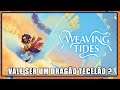 A Jornada do Dragão Tecelão - Weaving Tides - Review - Ragnus Joga #118