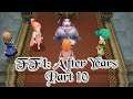 AH, ER... YO: Let's Play Final Fantasy 4: The After Years Part 10