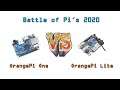 Battle Of Pis 2020 - OrangePi One VS OrangePi Lite