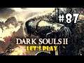Dark Souls II Let's Play (Dark Souls II: Scholar of the First Sin Blind Playthrough) - Part 87