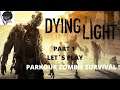 Dying Light -/#1/- PARKOUR ZOMBIE SURVIVAL !