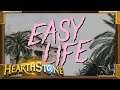 Easy Life! Damit ist alles gesagt über dieses Spiel! | Hearthstone