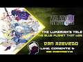 Final Fantasy IV After Years #9 The Lunarian's Tale: The Blue Planet That Was