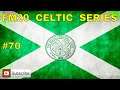FM20 Celtic FC - #70 - Football Manager 2020 Lets Play - #StayHome gaming #WithMe ⚽🎮